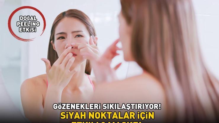 SİYAH NOKTALAR İÇİN ETKİLİ 3 MASKE Doğal peeling etkisi Gözenekleri sıkılaştırıyor, cildi yatıştırıyor