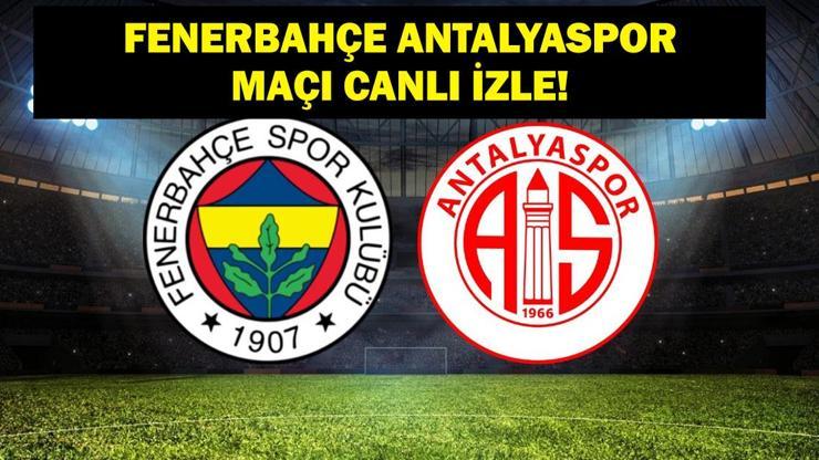  SüperLig Fenerbahçe Antalyaspor Canlı İzle! Domenico Tedesco Mu Emre Belözoğlu Mu?
