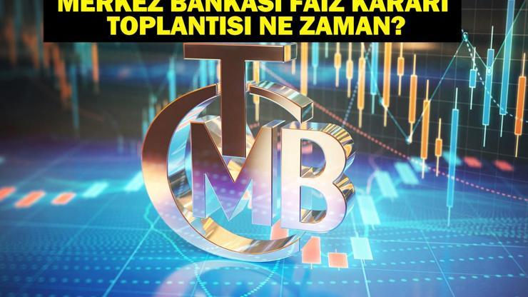 Merkez Bankası Faiz Kararı Ne Zaman Açıklanacak TCMB PPK Faiz Kararı Toplantısı Ne Zaman Faiz Beklentisi Ne 2025 TCMB Toplantı Tarihleri...
