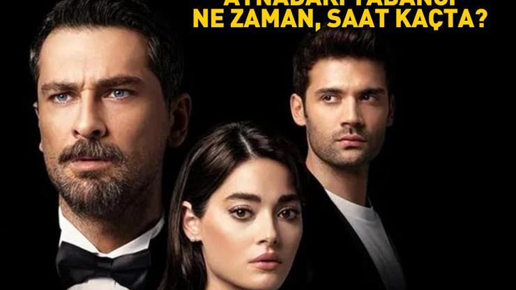 AYNADAKİ YABANCI DİZİSİ SAATİ ATVnin yeni dizisi Aynadaki Yabancı ne zaman başlıyor, bugün mü, saat kaçta