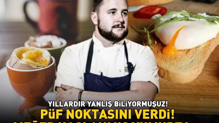 Yıllardır yanlış biliyormuşuz Michelin yıldızlı şef Paul Foster püf noktasını verdi Meğer haşlanmış yumurta...