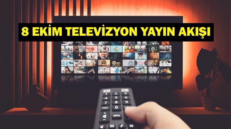 8 EKİM YAYIN AKIŞI: Bu Akşam Hangi Diziler Var Eşref Rüya Yeni Bölümde Neler Olacak 8 Ekim TV Yayın Akışı Listesi