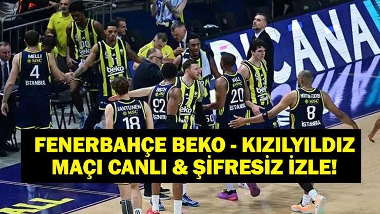 FENERBAHÇE BEKO-KIZILYILDIZ EUROLEGUE MAÇI CANLI İZLE: Fenerbahçe Beko Kızılyıldız Basketbol Maçı Saat Kaçta, Hangi Kanalda? FENERBAHÇE BEKO-KIZILYILDIZ EUROLEGUE MAÇI CANLI İZLE: Fenerbahçe Beko Kızılyıldız Basketbol Maçı Saat Kaçta, Hangi Kanalda?