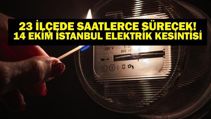İSTANBUL ELEKTRİK KESİNTİSİ 14 EKİM: İstanbulda Elektrikler Ne Zaman Gelecek Kesintiden Hangi İlçeler Etkilenecek
