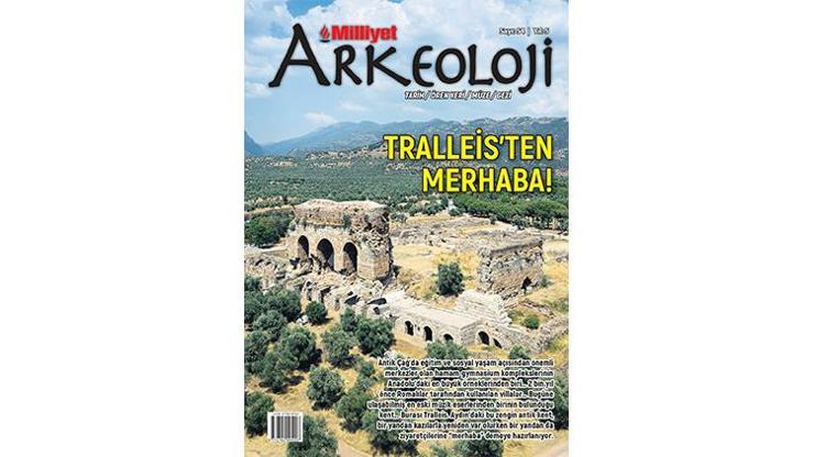 Tarih rotasındaki yeni durak Milliyet Arkeoloji'de Tarih rotasındaki yeni durak Milliyet Arkeoloji'de