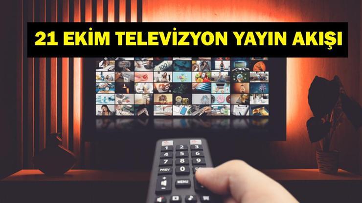 21 EKİM YAYIN AKIŞI: Bu Akşam Hangi Diziler Var Eşref Rüya Yeni Bölümde Neler Olacak 21 Ekim TV Yayın Akışı Listesi