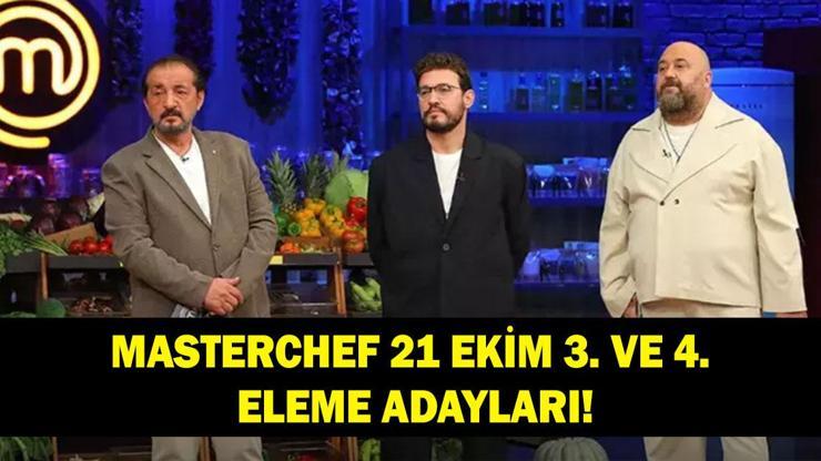 21 EKİM 2025 MASTERCHEF 3. VE 4. ELEME ADAYI MasterChefte eleme adayı kim oldu, dokunulmazlığı kim aldı