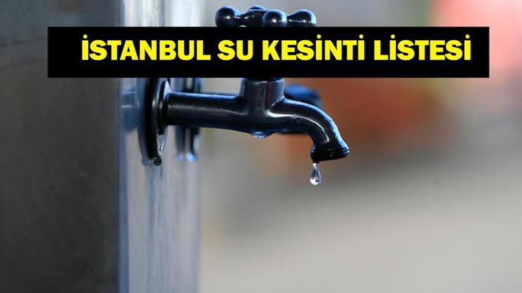 İSKİ İSTANBUL SU KESİNTİSİ 23 EKİM: İstanbulda Sular Ne Zaman Gelecek iski.istanbul İlçe İlçe Kesinti Sorgulama