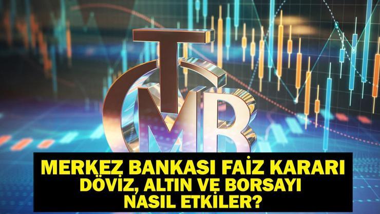 Merkez Bankası Faiz İndirimi Döviz ve Altını Nasıl Etkiler MB Faiz İndirimi Borsayı Nasıl Etkiler Faiz İndirimine Gidildi