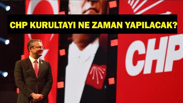 2025 CHP KURULTAYI : CHP Kurultayı Ne Zaman Yapılacak CHP Kurultay Tarihi Belli Oldu Mu