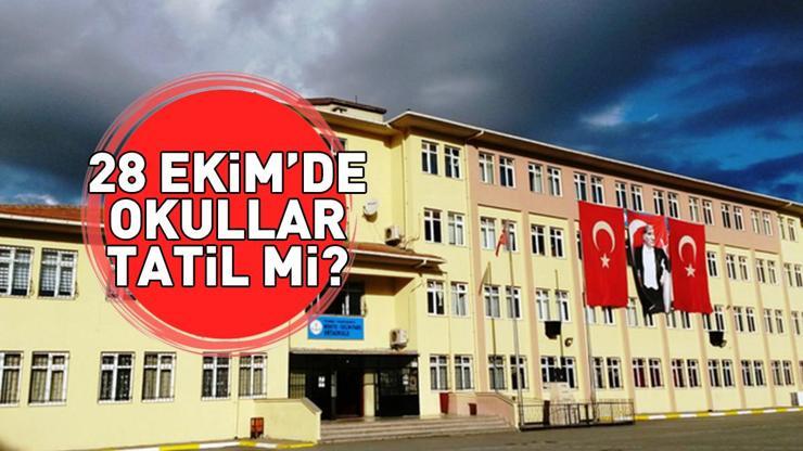 BUGÜN OKULLAR TATİL Mİ 2025 Resmi tatil detayı 29 Ekim okullar tatil mi, 28 Ekim okullar yarım gün mü