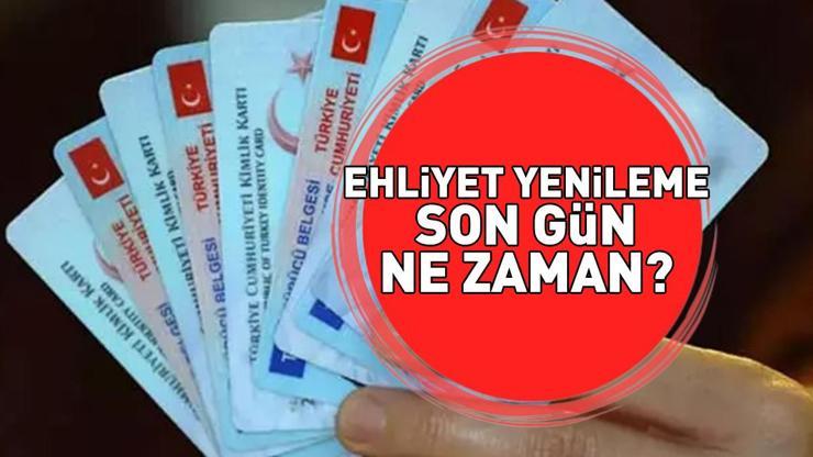 Ehliyet yenileme son gün ne zaman, gerekli belgeler neler Ehliyetini yenilemeyenler 7 bin 438 TL ödeyecek 2025 EHLİYET YENİLEME SON GÜN