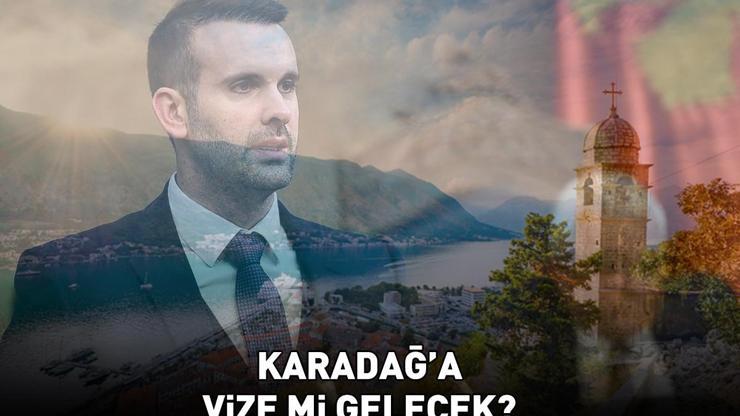 KARADAĞ VİZE UYGULAMASI: Karadağa vize mi gelecek Karadağa vizesiz gidilemeyecek mi, neden Dışişleri Bakanlığından açıklama