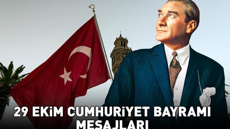 29 EKİM CUMHURİYET BAYRAMI MESAJLARI 2025 Bayraklı, kısa, uzun, resimli Cumhuriyet Bayramı mesajları 29 Ekim Cumhuriyet Bayramı Kutlu Olsun