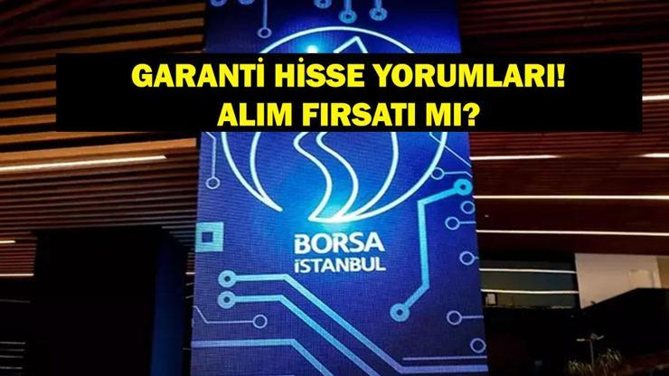 GARANTİ HİSSE YORUMLARI: Garanti Hissesi İçin Alım Fırsatı Mı? GARAN Hissesi İçin Yeni Dönem Mi Başlıyor? GARANTİ HİSSE YORUMLARI: Garanti Hissesi İçin Alım Fırsatı Mı? GARAN Hissesi İçin Yeni Dönem Mi Başlıyor?