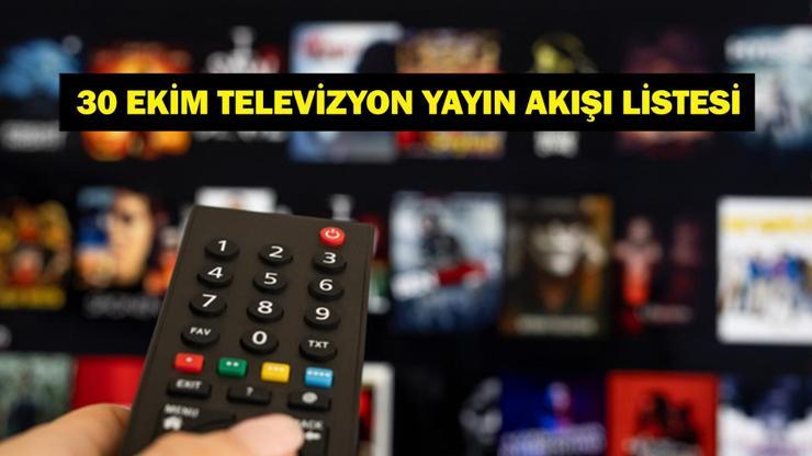 30 EKİM YAYIN AKIŞI: Bu Akşam Hangi Diziler Var Uzak Şehir Yeni Bölümde Neler Olacak 30 Ekim TV Yayın Akışı Listesi