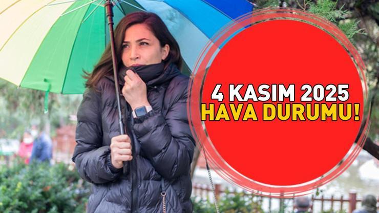 4 KASIM 2025 HAVA DURUMU | Ankara, İzmir ve İstanbulda bugün hava nasıl olacak Meteorolojiden gök gürültülü sağanak yağış uyarısı