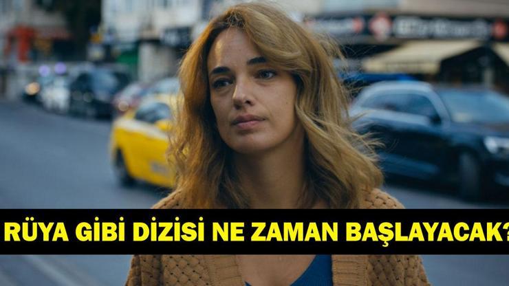 RÜYA GİBİ DİZİSİNİN KONUSU VE OYUNCULARI! Rüya Gibi dizisi ne zaman başlayacak?