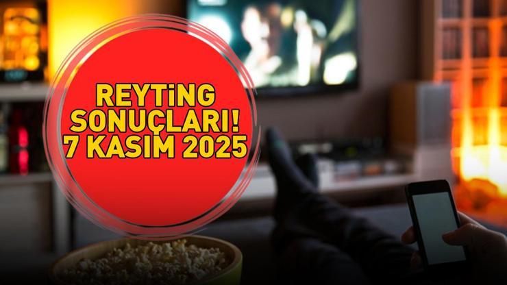 7 KASIM 2025 REYTİNG SONUÇLARI AÇIKLANDI | Reyting sonuçlarında kim birinci oldu Arka Sokaklar, Kızılcık Şerbeti, Taşacak Bu Deniz...