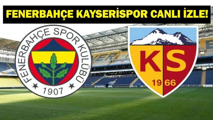 69109ac0586197a571cce195 FENERBAHÇE KAYSERİSPOR MAÇI CANLI İZLE: Süper Lig Fenerbahçe Kayserispor Bein Sports 1 Canlı & Şifresiz İzle!