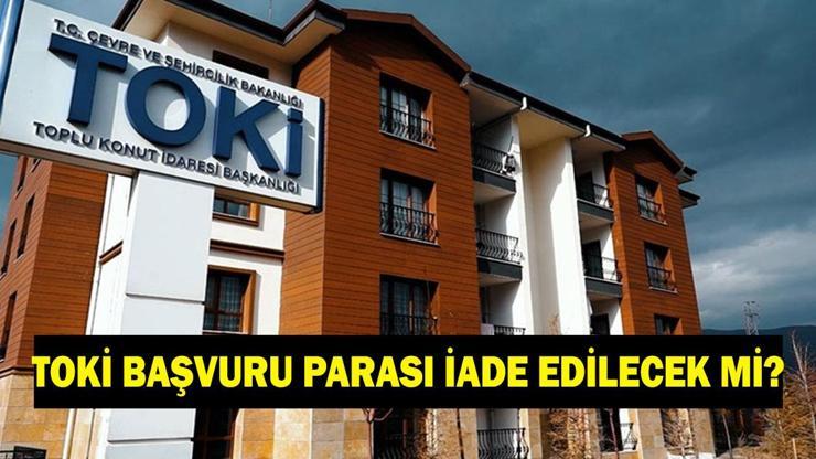 TOKİ BAŞVURU PARASI İADE EDİLECEK Mİ? 5000 TL TOKİ başvuru parası ne zaman ve nereden iade edilecek? TOKİ BAŞVURU PARASI İADE EDİLECEK Mİ? 5000 TL TOKİ başvuru parası ne zaman ve nereden iade edilecek?