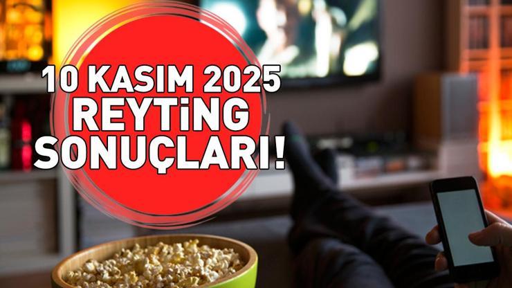 10 KASIM 2025 REYTİNG SONUÇLARI BELLİ OLDU Reyting sonuçlarında kim birinci oldu Uzak Şehir, Gönül Dağı, MasterChef...