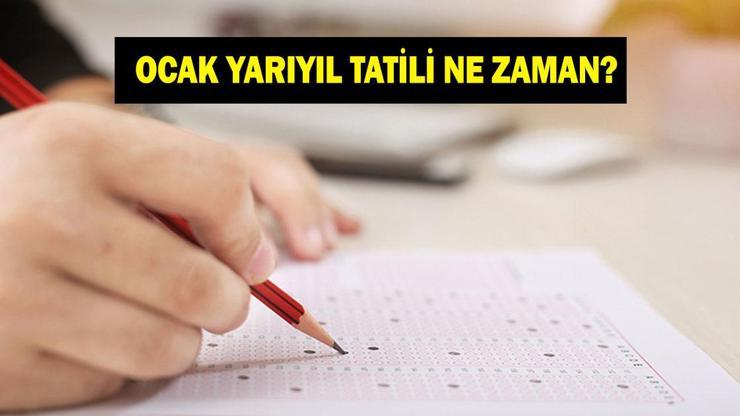 OCAK YARIYIL TATİLİ NE ZAMAN MEB sömestr 15 tatil ne zaman başlıyor