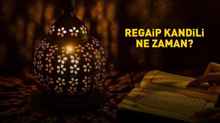REGAİP KANDİLİ TARİHİ 2025 | Regaip Kandili ne zaman, hangi gün idrak edilecek? 2026 Diyanet takvimi!