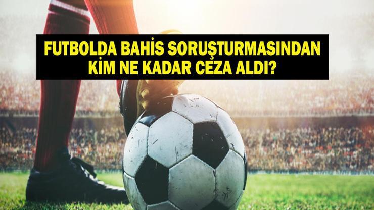 PFDK KARARLARI CEZA ALAN FUTBOLCULAR: Bahis Soruşturmasında Hangi Futbolcu Ne Kadar Ceza Aldı PFDK Bahis Soruşturmasında Cezaları Açıkladı