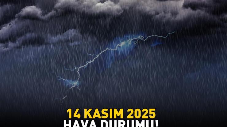 SON DAKİKA HAVA DURUMU HABERLERİ 14 KASIM 2025 | Bugün hava nasıl olacak Meteoroloji uyardı Kuvvetli geliyor: Ordu, Giresun, Sivas, Tokat, Samsun, Kayseri...