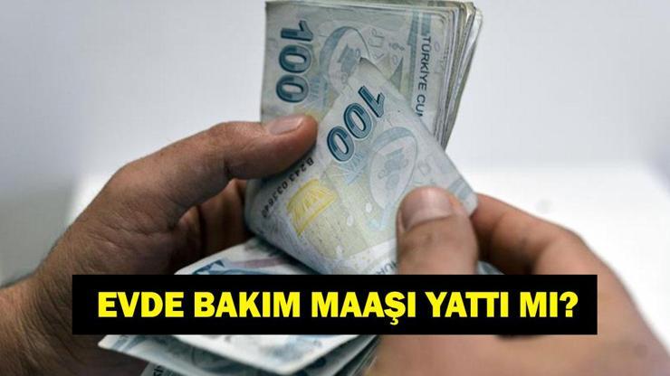 EVDE BAKIM MAAŞI YATTI MI 14 KASIM Evde bakım maaşı yatan iller listesi sorgulama erkanı