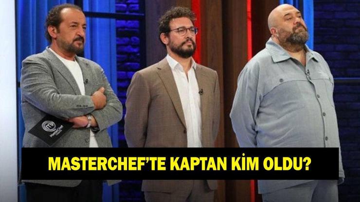 MasterChefte kaptanlık oyununu kim kazandı Mavi ve kırmızı takım kaptanları kimler oldu