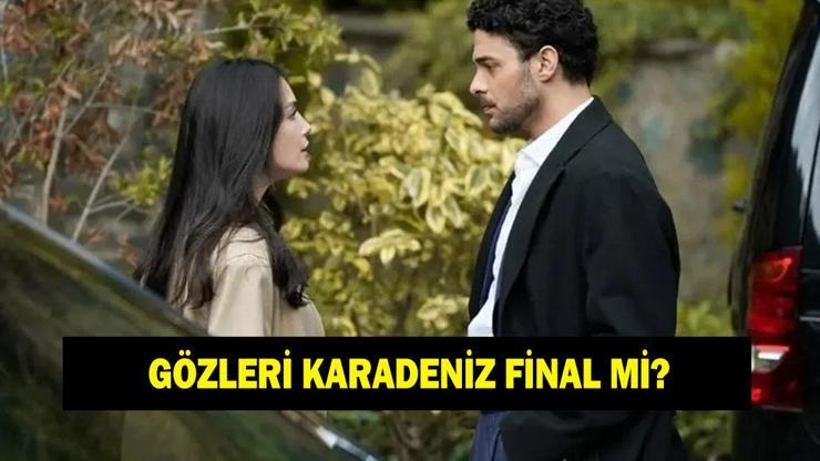 Gözleri Karadeniz final mi Gözleri Karadeniz ne zaman final yapacak