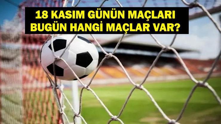  Bugün Hangi Maçlar Var? Dünya Kupası İspanya Türkiye Maçı Saat Kaçta, Hangi Kanalda? İşte 18 Kasım Günün Maçları...