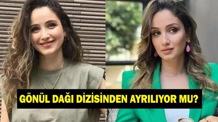 GÖNÜL DAĞI'NIN LEYLA'SI DİZİDEN AYRILIYOR MU? Gökçe Akyıldız Gönül Dağı dizisinden ne zaman ayrılacak? Ayrılık nedeni belli oldu!
