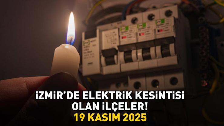 İZMİR ELEKTRİK KESİNTİSİ EKRANI 19 KASIM 2025 | İzmir'de elektrikler ne zaman gelecek? GEDİZ açıkladı: Konak, Tire, Buca, Menemen...