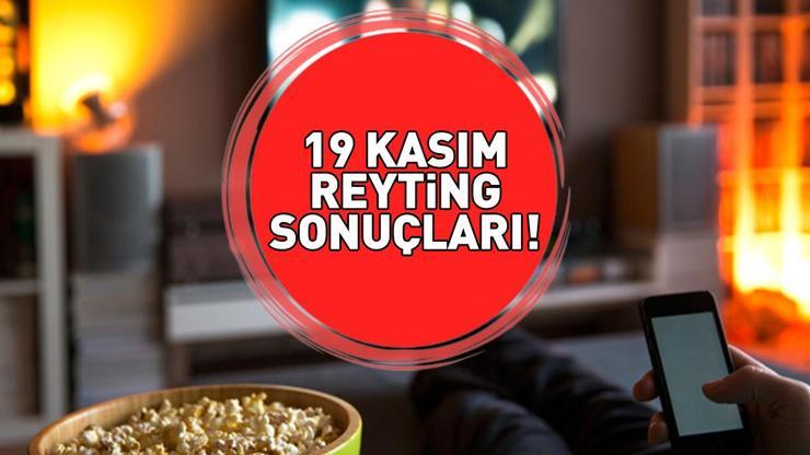 19 KASIM 2025 REYTİNG SONUÇLARI AÇIKLANDI Reyting sonuçlarında kim birinci oldu Eşref Rüya, Sakıncalı, Sahipsizler, MasterChef...