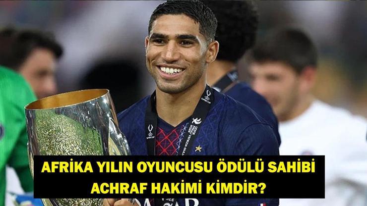 691f1443af000ea1da48f02f ACHRAF HAKİMİ KİMDİR? Afrika'da yılın en iyi oyuncusu ödülü alan Achraf Hakimi hangi takımda, nereli, kaç yaşında?