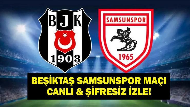 BEŞİKTAŞ SAMSUNSPOR MAÇI CANLI İZLE! Süper Lig Beşiktaş Samsunspor Canlı & Şifresiz İzle! Rafa Silva Oynayacak Mı?