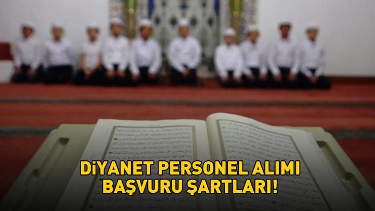 DİYANET PERSONEL ALIMI BAŞVURU EKRANI 2025 | Diyanet personel alımı başvuru şartları neler, nasıl başvurulur? 1250 din görevlisi alımı kontenjanları