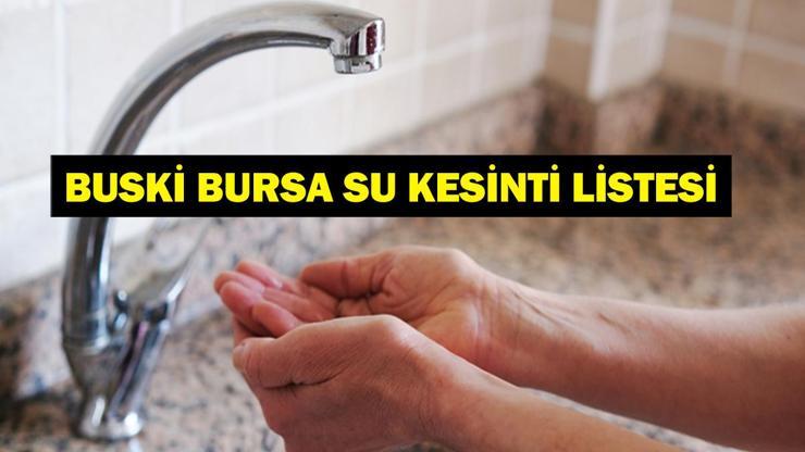 24 KASIM BUSKİ BURSA SU KESİNTİSİ: Bursa Su Kesintisi Ne Zaman Bitecek Bursada Sular Ne Zaman Gelecek