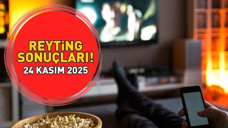 24 KASIM 2025 REYTİNG SONUÇLARI AÇIKLANDI Reyting sonuçlarında kim birinci oldu Uzak Şehir, Güldür Güldür Show, Sakıncalı, MasterChef...