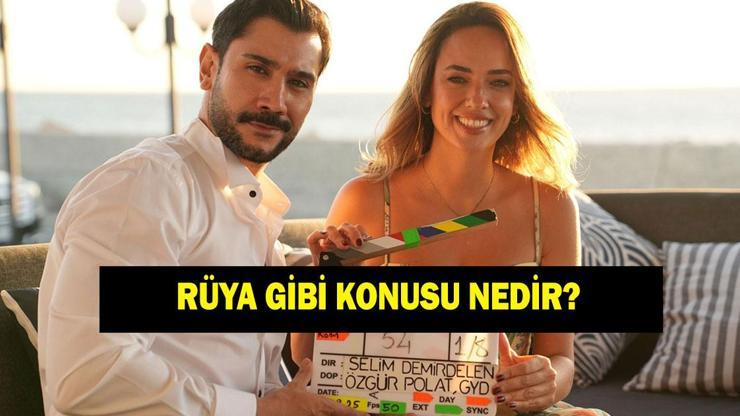 Rüya Gibi dizisi ne zaman başlıyor? Rüya Gibi dizisinin konusu nedir, oyuncuları kimler?
