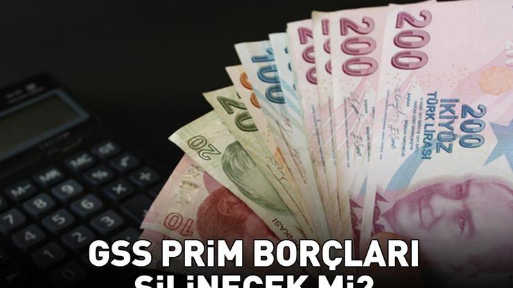 GSS BORCU SON DURUM | GSS Prim Borçları Silinecek Mi Genel Sağlık Sigortası Prim Borçları Ne Zaman Silinecek
