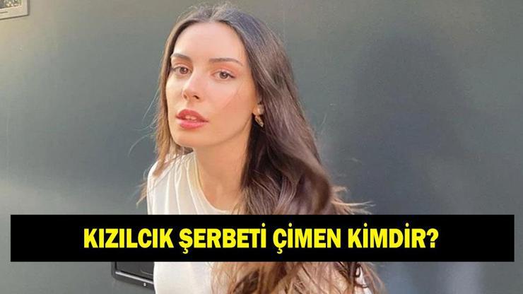 Kızılcık Şerbeti Çimen kimdir? Selin Türkmen kaç yaşında ve nereli?