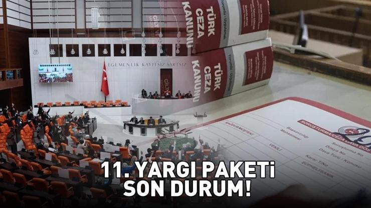 11. YARGI PAKETİ SON DURUM 1 ARALIK 2025 | 11. Yargı Paketi ne zaman çıkacak, infaz düzenlemesi ya da genel af var mı