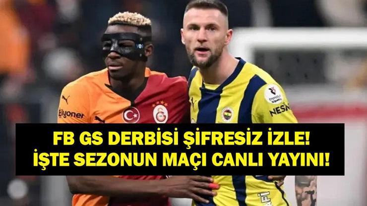 FENERBAHÇE GALATASARAY MAÇI CANLI İZLE| Süper Lig FB GS Derbisi beIN Sports Şifresiz & Canlı İzle! Domenico Tedesco Mu Okan Buruk Mu? İşte İlk 11'ler...