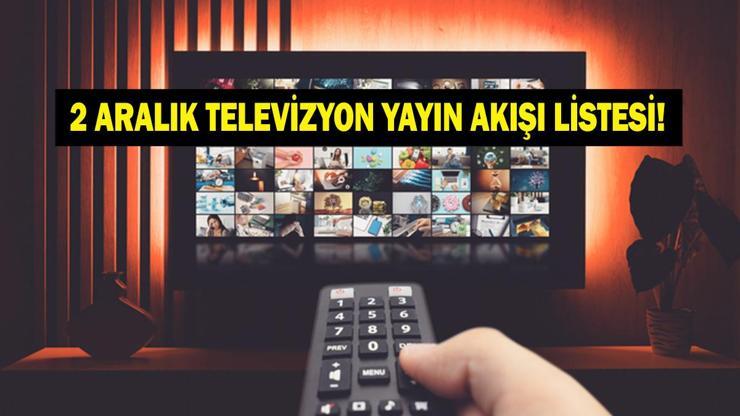 2 ARALIK YAYIN AKIŞI: Bu Akşam Hangi Diziler Var Güller ve Günahlar Yeni Bölümde Neler Olacak 2 Aralık TV Yayın Akışı Listesi