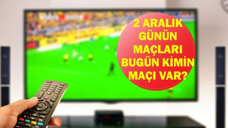  Bugün Hangi Maçlar Var? Ziraat Türkiye Kupası Maçları Hangi Kanalda, Saat Kaçta? İşte 2 Aralık Günün Maçları...