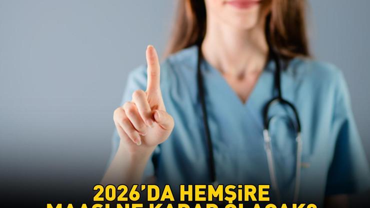 HEMŞİRE MAAŞI 2026 HESAPLAMA | 5 aylık enflasyon farkı ile 2026’da hemşire maaşı ne kadar olacak, yüzde kaç zam gelecek